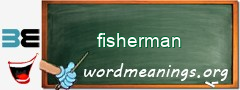 WordMeaning blackboard for fisherman